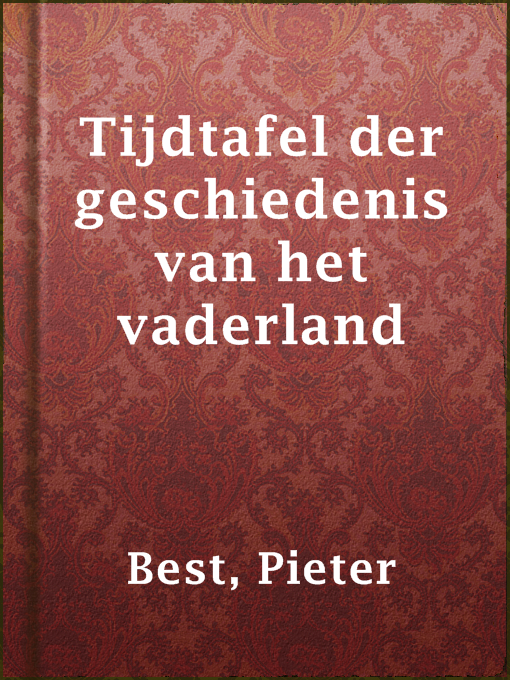 Title details for Tijdtafel der geschiedenis van het vaderland by Pieter Best - Available